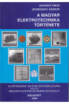 A magyar elektrotechnika története (dedikált példány) *