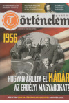 Történelemportál Magazin 2013/3 Hogyan árulta el Kádár az erdélyi magyarokat?