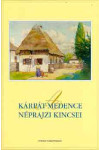 Kárpát-medence néprajzi kincsei *