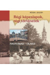 Régi képeslapok, régi történetek - Nagyvárad - Olaszi *