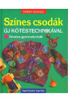 Színes csodák-Új kötéstechnikával divatos gyermekruhák *