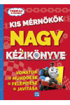 Thomas - Kis mérnökök nagy kézikönyve - Vonatok működése, felépítése, javítása