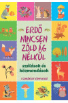 Erdő nincsen zöld ág nélkül – Szólások és közmondások (Várakozási idő: 3-4 nap, nincs raktáron)