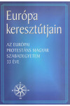 Európa keresztútjain - Az Európai Protestáns Magyar Szabadegyetem 33 éve