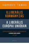 Illiberális kormányzás a liberális Európai Unióban (Nincs bolti készleten, 3-4 nap beszerzési idő)