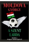 A szent labda - Vallomás a magyar fociról