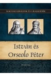 Magyar királyok és uralkodók 2. István és Orseolo Péter