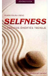 Selfness - A tudatos önépítés trendje *