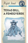 Texas Bill, a fenegyerek (Várakozási idő: 3-4 nap, nincs raktáron)