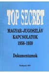 Top secret – Magyar-jugoszláv kapcsolatok 1956-59