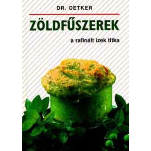 Dr. Oetker - Zöldfűszerek - A rafinált ízek titka *