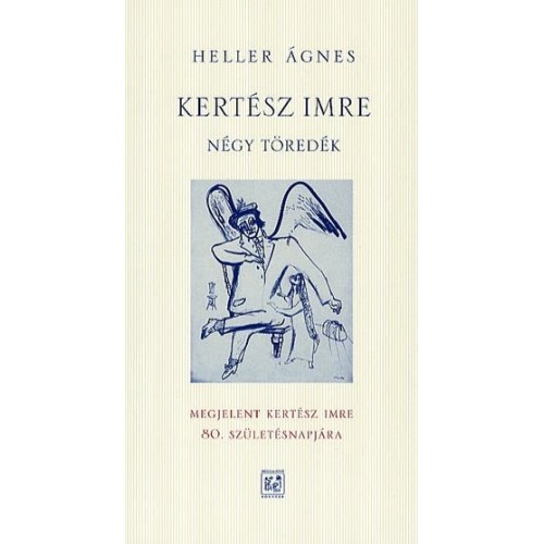 Kertész Imre könyvei a Nobel-díjas Sorstalanságon túl - 11 könyv egy csomagban