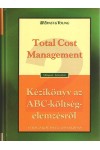 Kézikönyv az ABC költségelemzésről / Total Cost