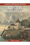 Kufstein, a megtorlások jelképe - A magyar történelem rejtélyei 18.